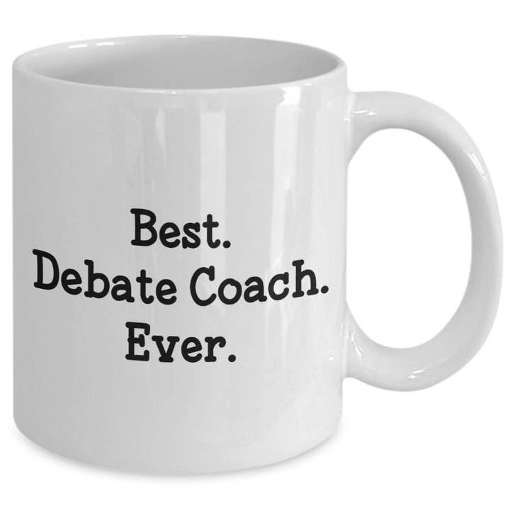 CustomHappy - Wholesale Coffee Mug - Debate Coach Mug - Best Debate Coach Ever1