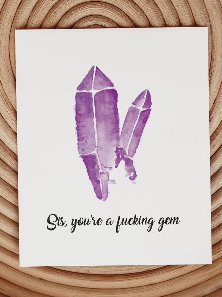 Sis You're a F-ing Gem // Crystal Gemstone // Blank Greeting for wholesale by Hotdogs & Poodles Accessories