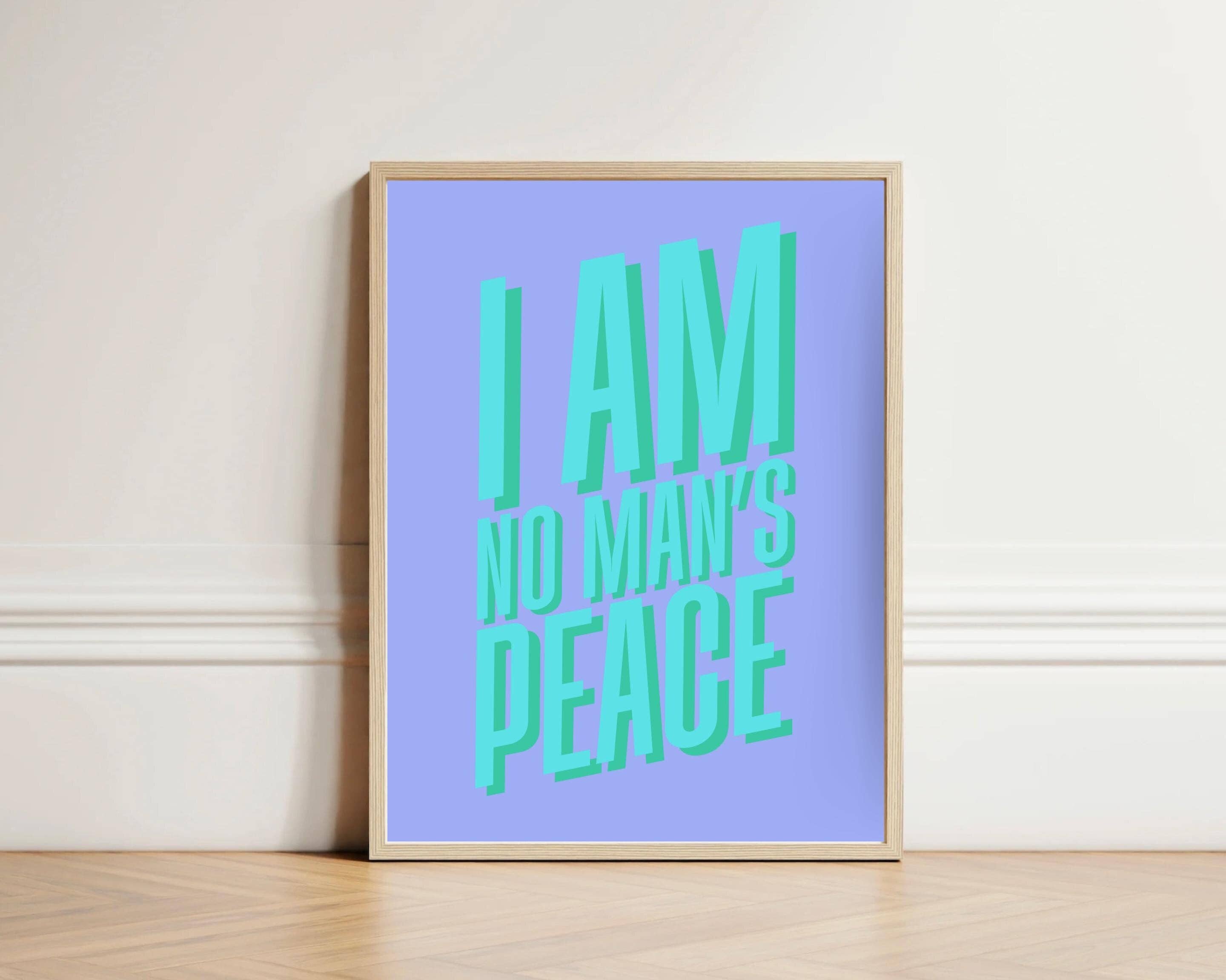 Olive Street Collective - Wholesale Art Print - I Am No Man's Peace Print15