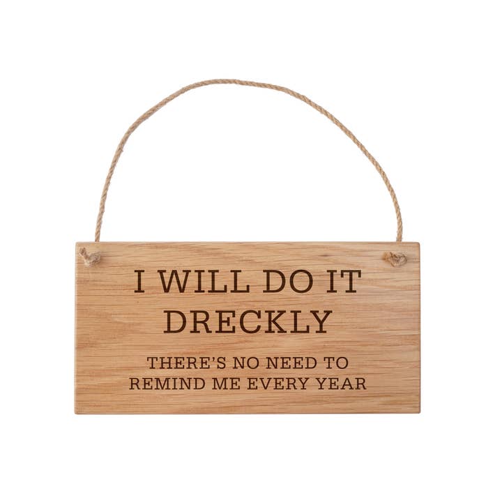 CGB Giftware - Vendita all'ingrosso Cartelli - Targa rettangolare da appendere in quercia «I Will Do It Dreckly»1