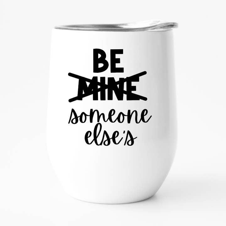 Bicchiere da vino «Be Someone», regalo per San Valentino, anti amore per la vendita all'ingrosso da parte di Fbombs & Booze