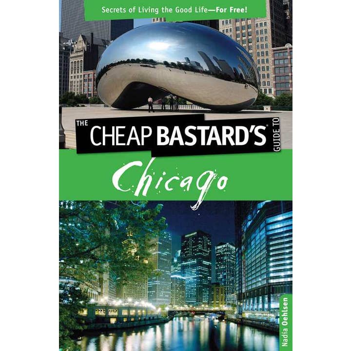 Cheap Bastard's™ Guide to Chicago by Nadia Oehlsen for wholesale by Simon & Schuster