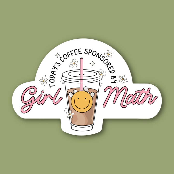 Café du jour sponsorisé par Girl Math, autocollant amusant pour la vente par Sage and Virgo