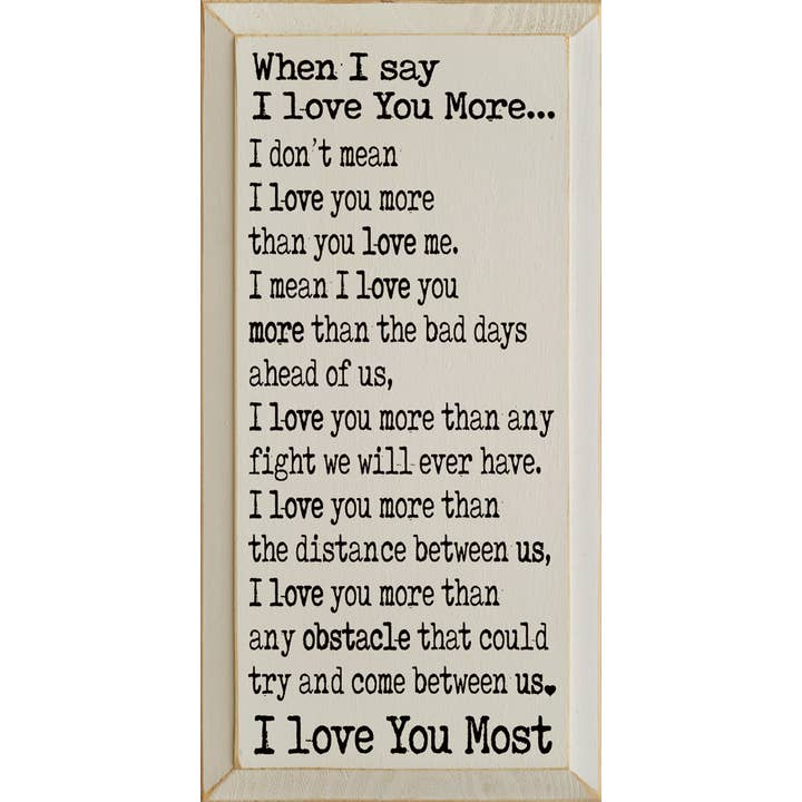 SAWDUST CITY – wholesale Sign – When I say I love you more... Vertical Wood Sign3