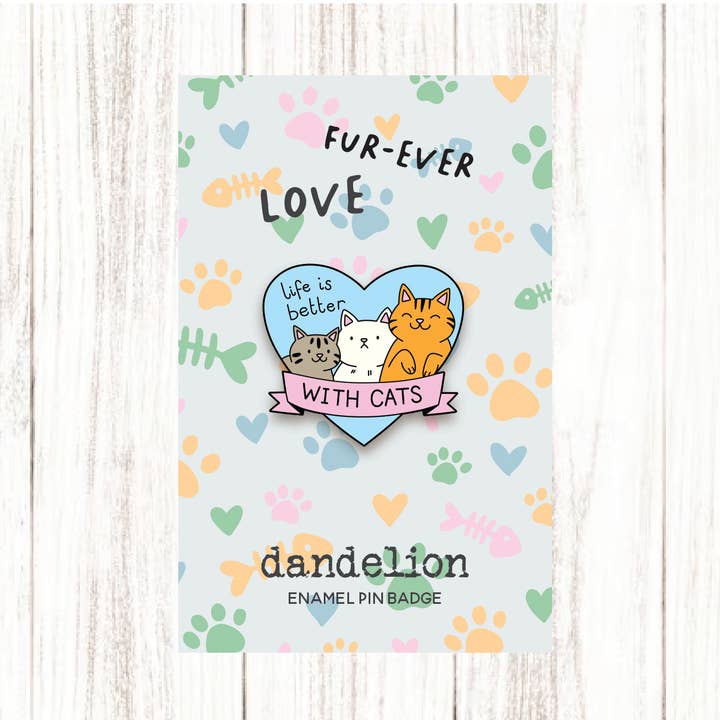 Das Leben ist besser mit Katzen - Anstecknadel für den Großhandel von Dandelion Stationery