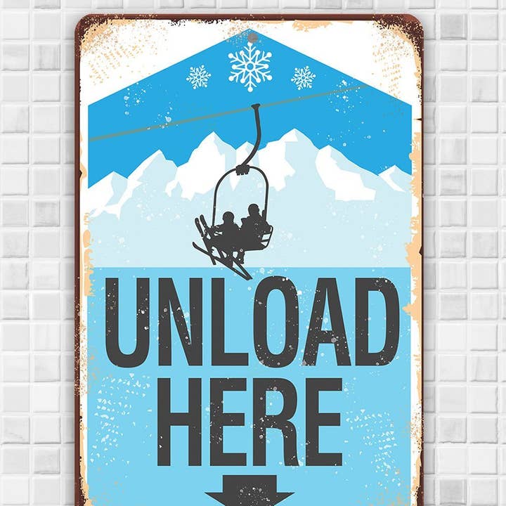 Lone Star Art Metal Signs - Wholesale Sign - Ski Lift Unload Here - Metal Sign8