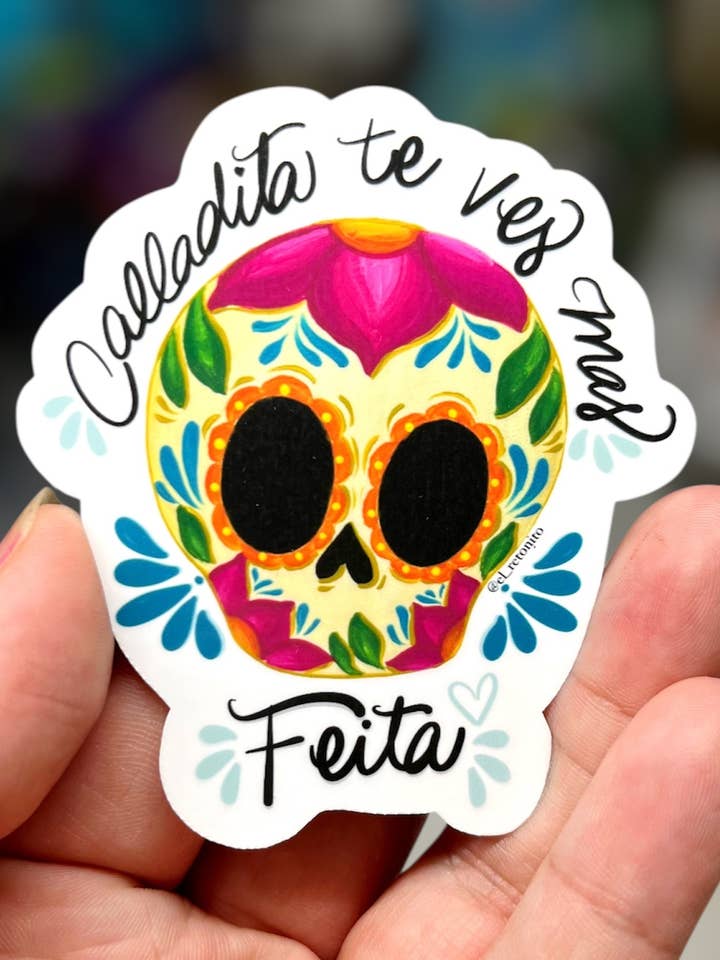 Calladita te ves más feita Sticker for wholesale by El Retoñito