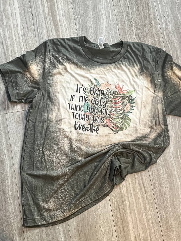 Mental health affirmation bleached tee for wholesale by MM Custom Apparel