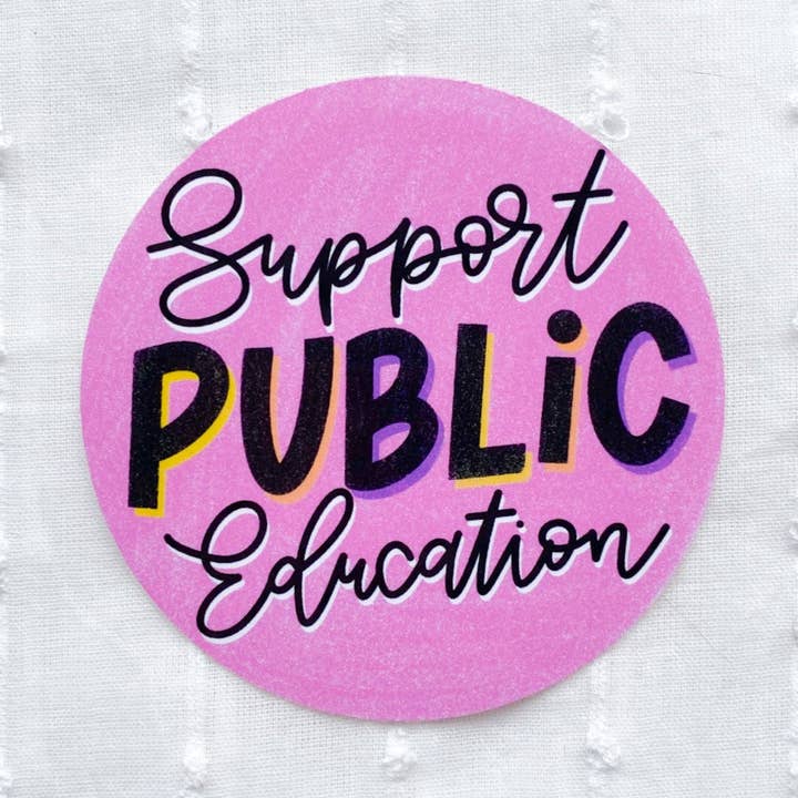 Pegatina de apoyo a la educación pública para venta al por mayor de Hale Yeah Design Co.