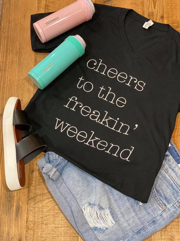 Cheers To The Freakin Weekend for wholesale by Bucketheads