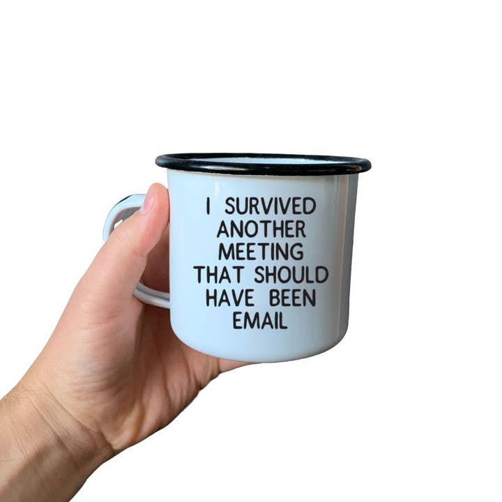 Swag Brewery - Wholesale Coffee Mug - I SURVIVED ANOTHER MEETING THAT SHOULD HAVE... | Enamel Mug