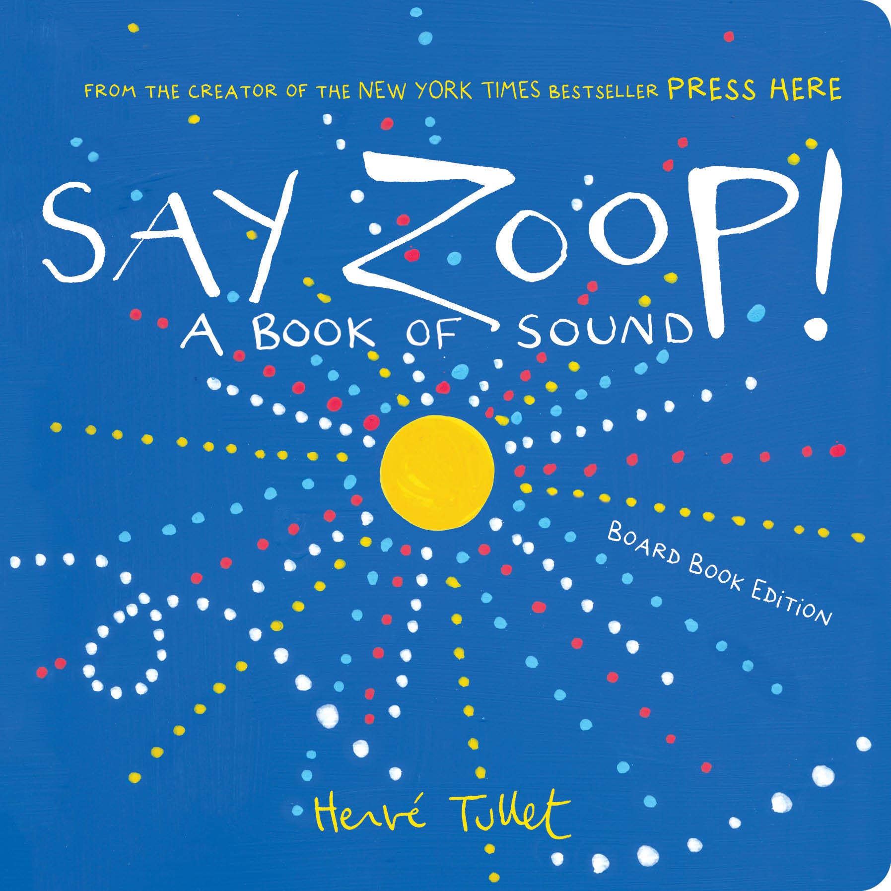Chronicle Books - Wholesale Baby & Toddler Book (0-2) - Say Zoop!0