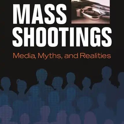 Books by splitShops - Wholesale Book - Adult - Mass Shootings: Media, Myths, and Realities - Hardcover