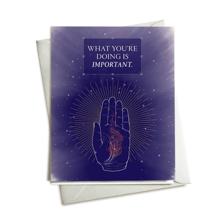 What You're Doing—Important * Encouragement | Greeting Car for wholesale by SpecialOrbits
