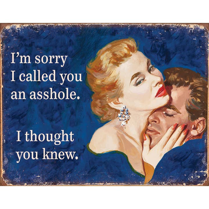 I Thought You Knew Tin Sign for wholesale by Desperate Enterprises