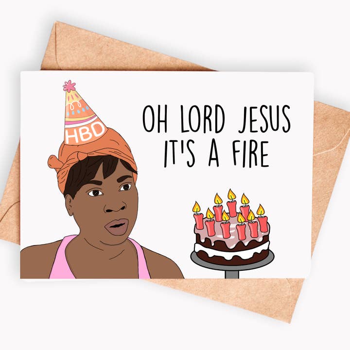 Carte d'anniversaire amusante - Sweet Brown - Oh lord Jesus it's a fire pour la vente par Spicy Cards