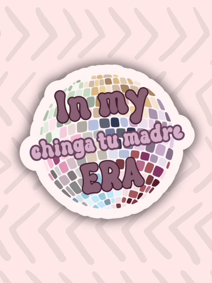 Eras sticker,funny latino sticker,spanish,spanglish decals for wholesale by Lalatina Shop