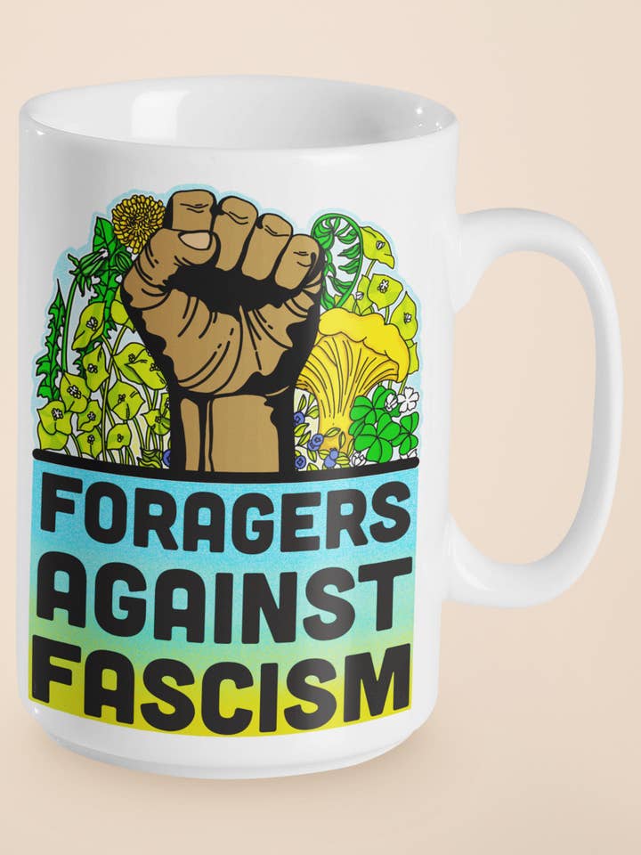 Foragers Against Fascism | Anti-Oligarchy Mug | 11oz/15oz for wholesale by Mushroom Marauder