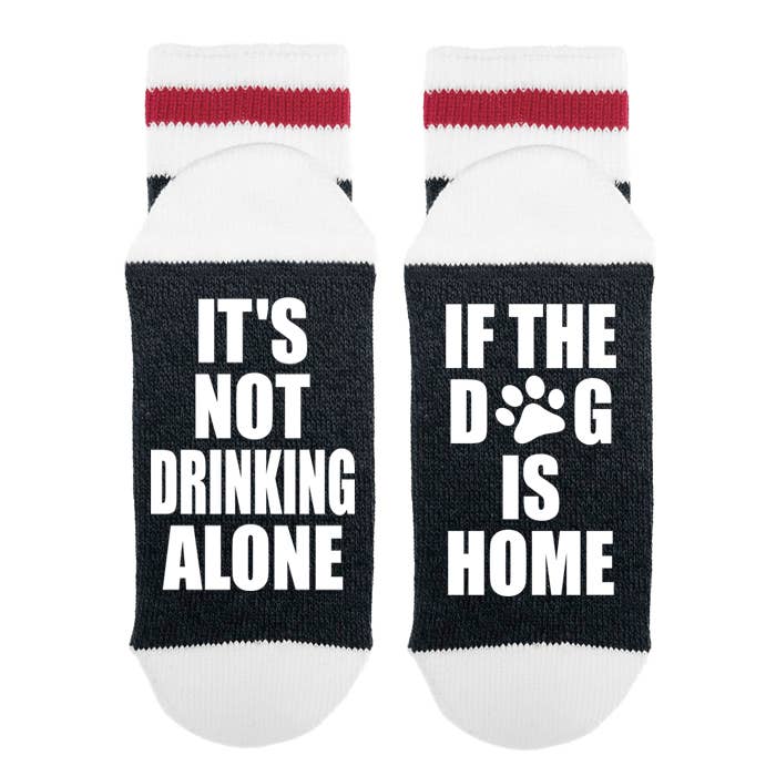 Sock Dirty to Me - Wholesale Socks - Women's - It's Not Drinking Alone If the Dog Is Home - Socks3