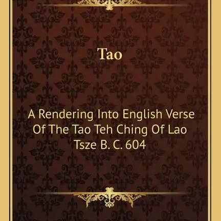 Books by splitShops - Wholesale Book - Adult - Tao: A Rendering Into English Verse of the Tao Teh Ching of Lao Tsze B. C. 604 - Paperback0