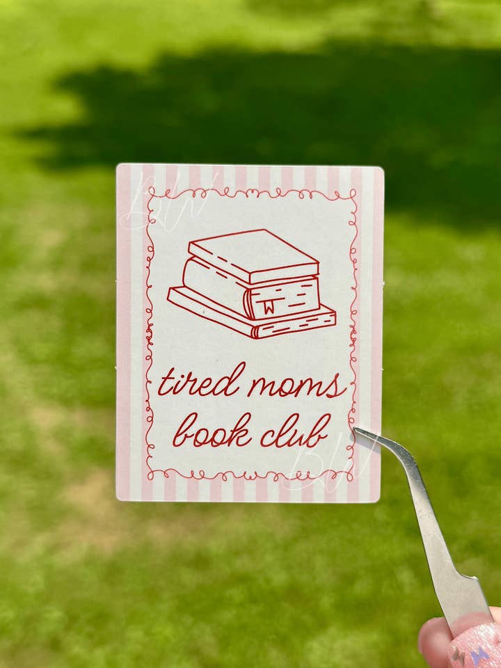 Tired Moms Book Club - Bookish Vinyl Sticker for wholesale by Backing Wanderlust