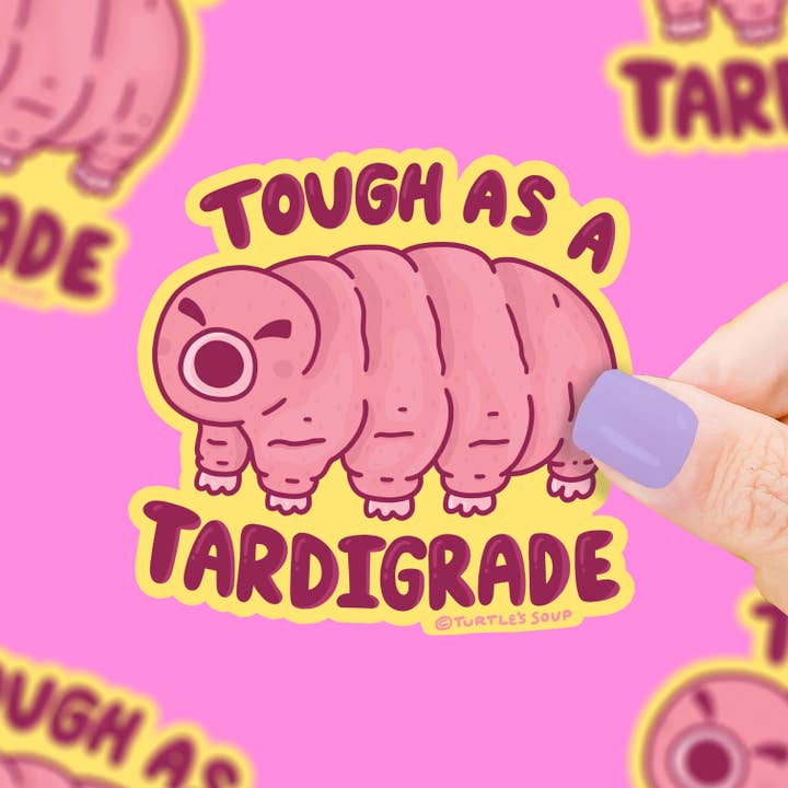 Turtle's Soup - Wholesale Sticker - Tough as a Tardigrade Water Bear Mico Animal Vinyl Sticker