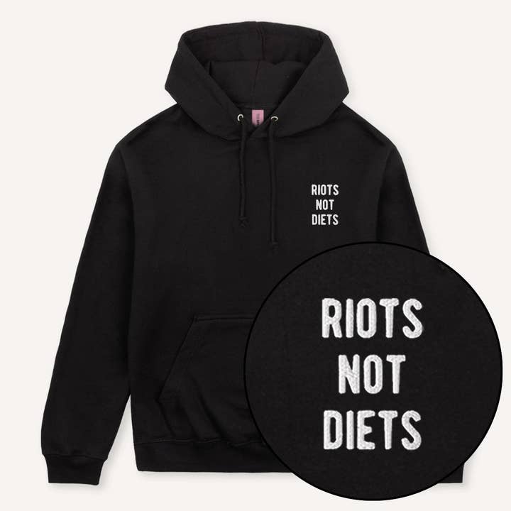 Riots Not Diets Embroidered Hoodie for wholesale by The Spark Company