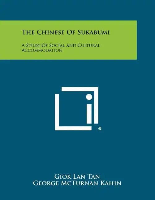 Books by splitShops - Wholesale Social Sciences Book - The Chinese Of Sukabumi: A Study Of Social And Cultural Accommodation - Paperback0