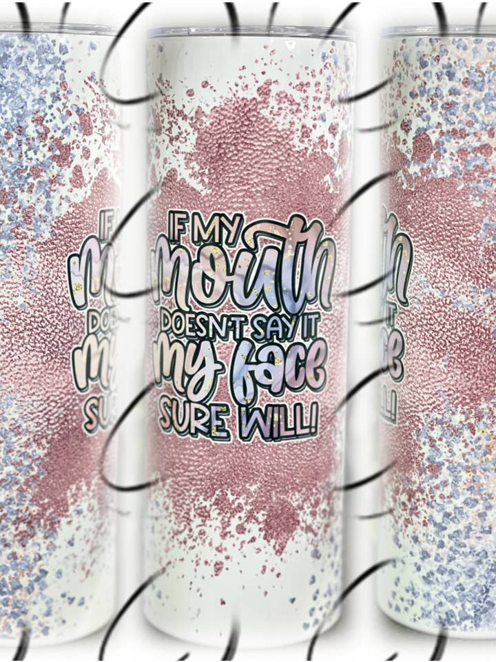 Gobelet mince If My Mouth Doesn't 20 oz pour la vente par CMD Wholesale