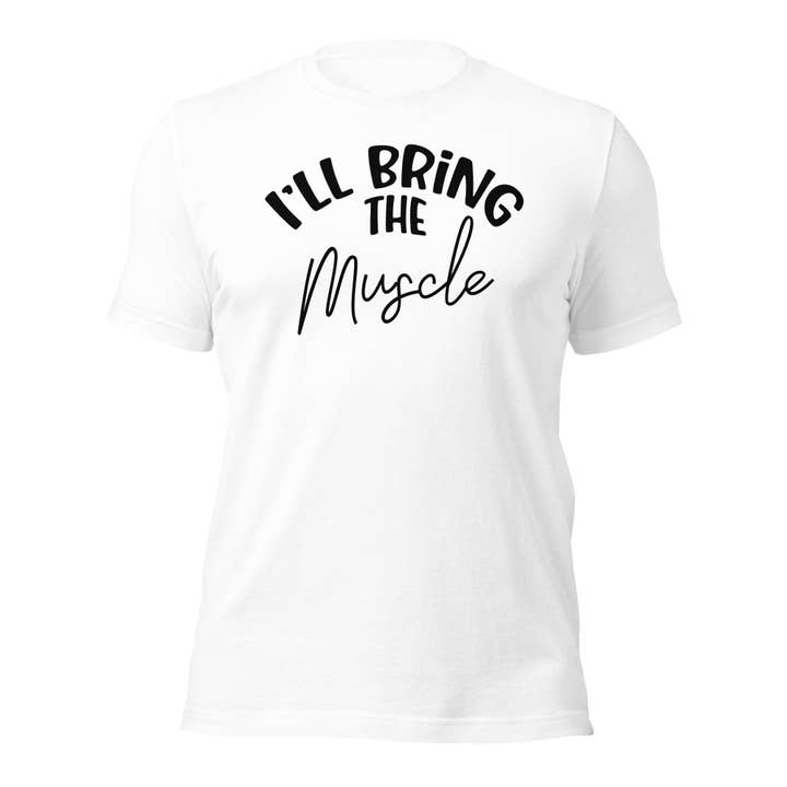 I'll Bring The Muscle Unisex-T-Shirt für den Großhandel von Black and Gifted LLC