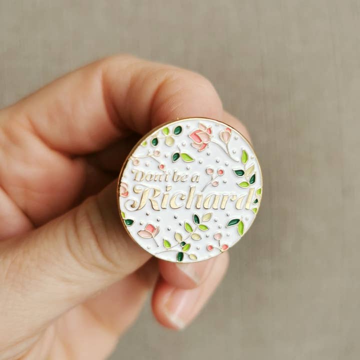 Don't Be a Richard | Pin esmaltado para venta al por mayor de Good on Paper