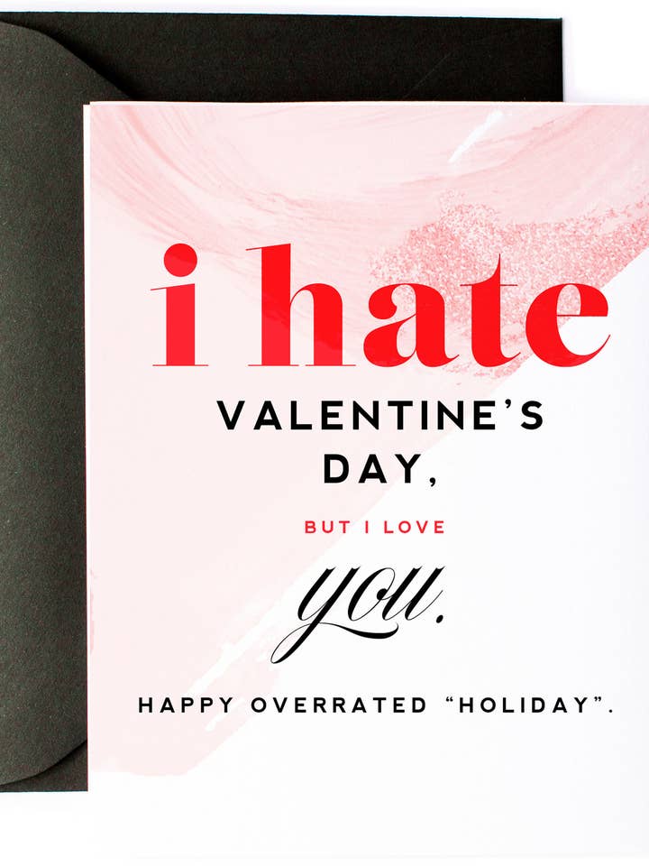 Hate Valentines Day Love You- Valentine's Day Greeting Card for wholesale by Kitty Meow Boutique