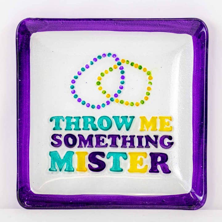 The Royal Standard - Wholesale Platter - Throw Me Something Mister Glass Platter Clear/Multi 10x10