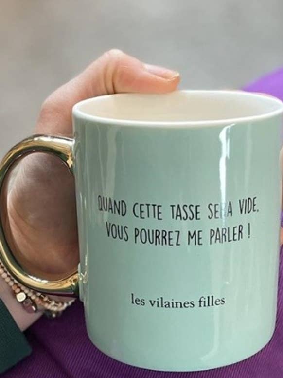 Tasse "quand cette tasse sera vide, vous pourrez me parler" pour la vente par Les Vilaines Filles