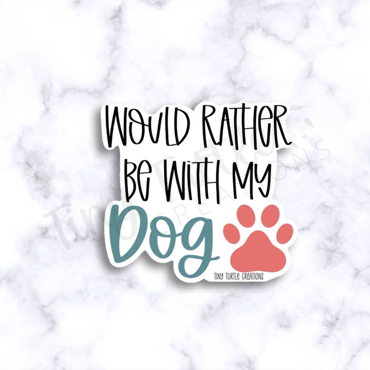 Autocollant "Je préférerais être avec mon chien" pour la vente par Tiny Turtle Creations