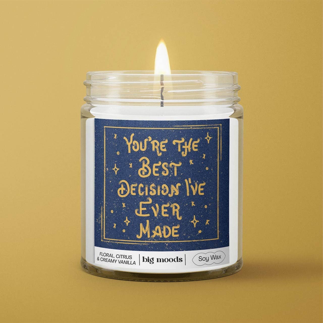Big Moods - Wholesale Jar/Filled Candle - "You're The Best Decision I've Ever Made" - 5oz Soy Candle