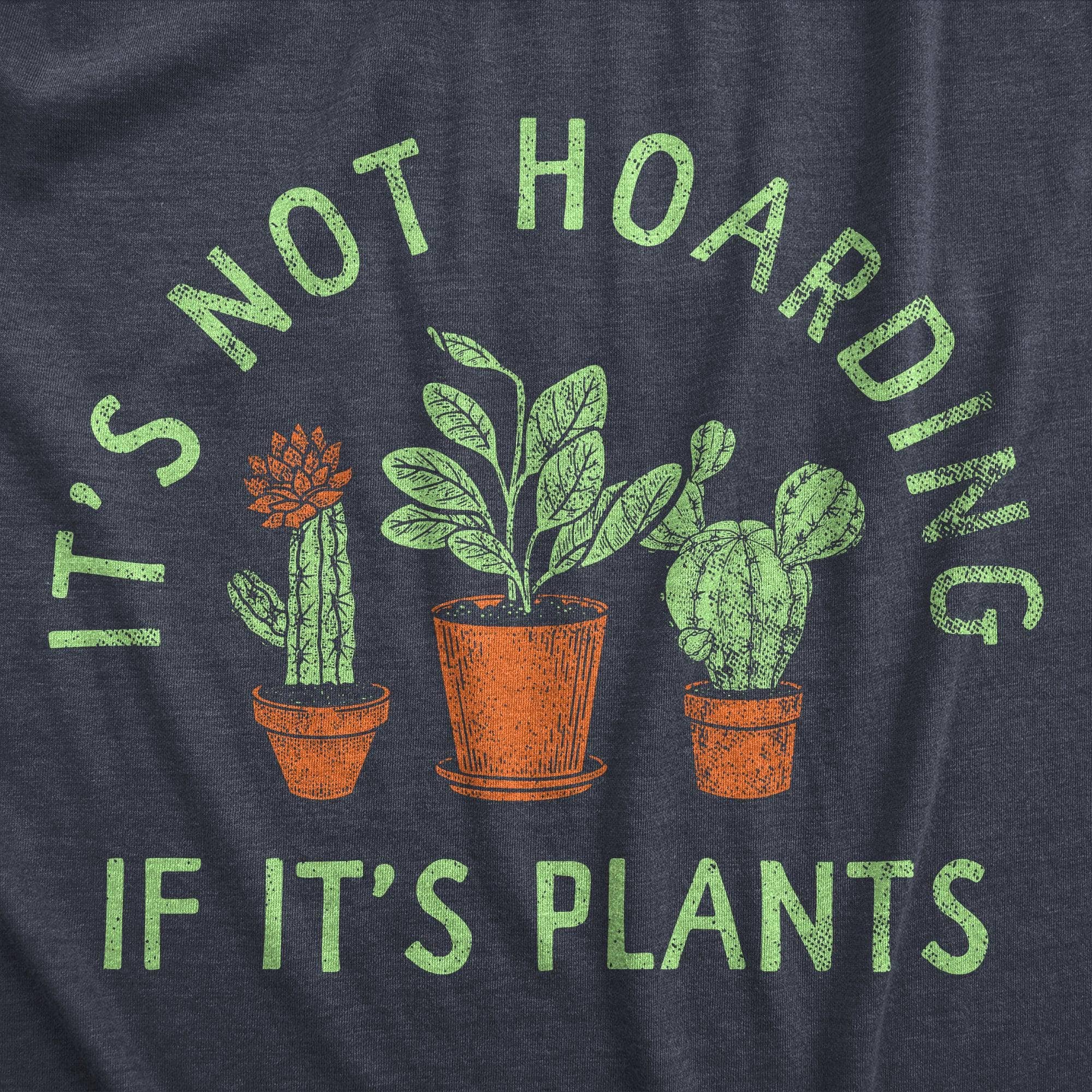 Its Not Hoarding If Its Plants Women's Tshirt Sarcastic for wholesale on Faire1
