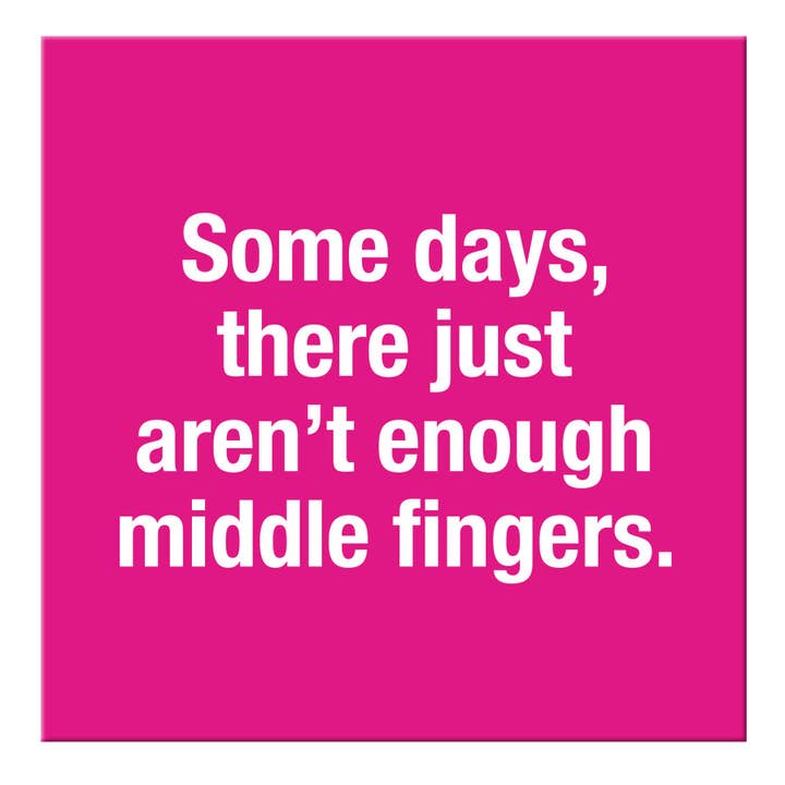 Chris’s Stuff Inc. - Wholesale Magnet - NEW! Enough middle fingers Magnet