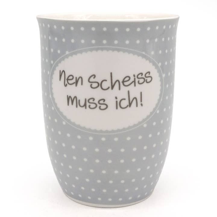 Tasse mit Henkel "nen scheiss muss ich" grau für den Großhandel von Mea-Living