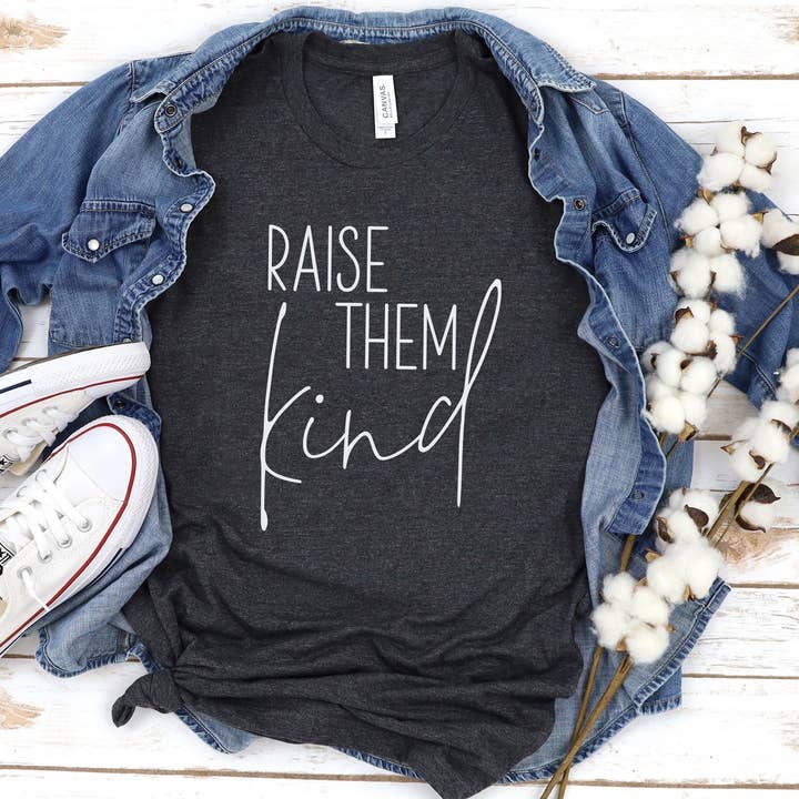 VibeClothing - Wholesale Screen Printed T-Shirt - Women's - Raise Them Kind T-shirt0