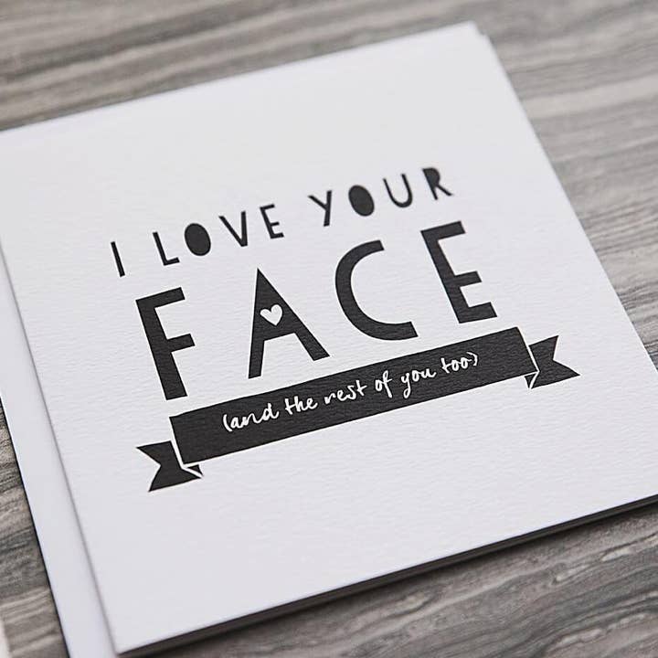 I am Nat Ltd - Wholesale Friendship Card - 'I Love Your Face' Funny Anniversary Or Friendship Card1