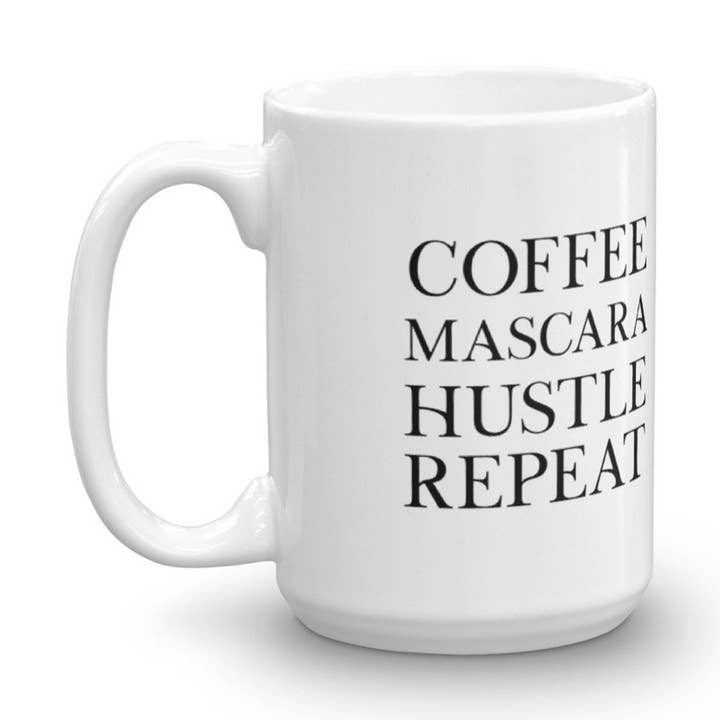 Send Me a Dream - Wholesale Coffee Mug - Coffee Mascara Hustle Repeat Mug0