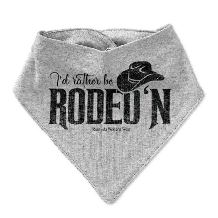 I'd Rather Be Rodeo'n - Infant Bandana Style Western Bib for wholesale by Remuda Western Wear