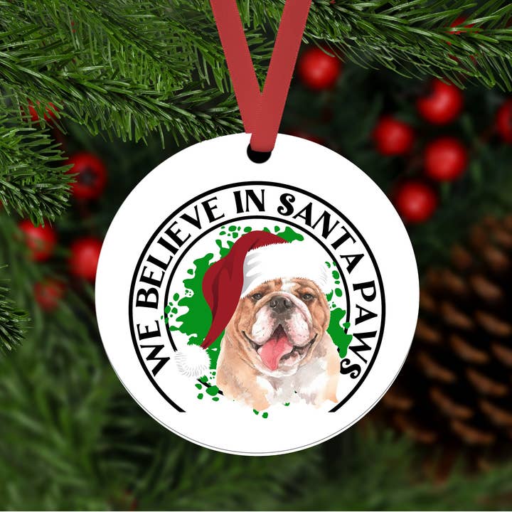 We Believe in Santa Paws Ornament- Bulldog for wholesale by Three Birds Nest Company