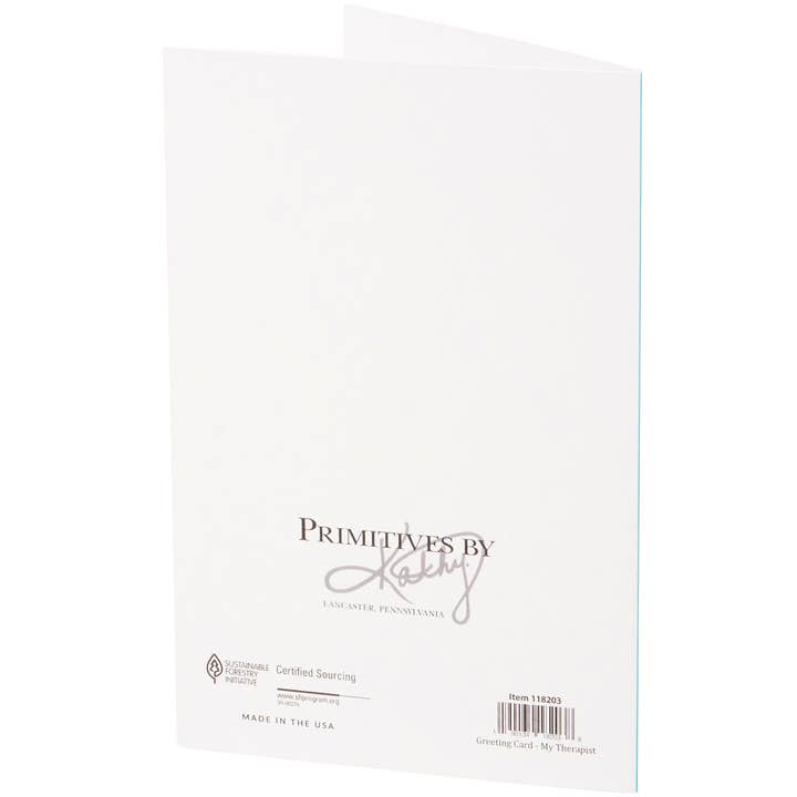 Primitives by Kathy - Wholesale Everyday Greeting Card - My Therapist Greeting Card1