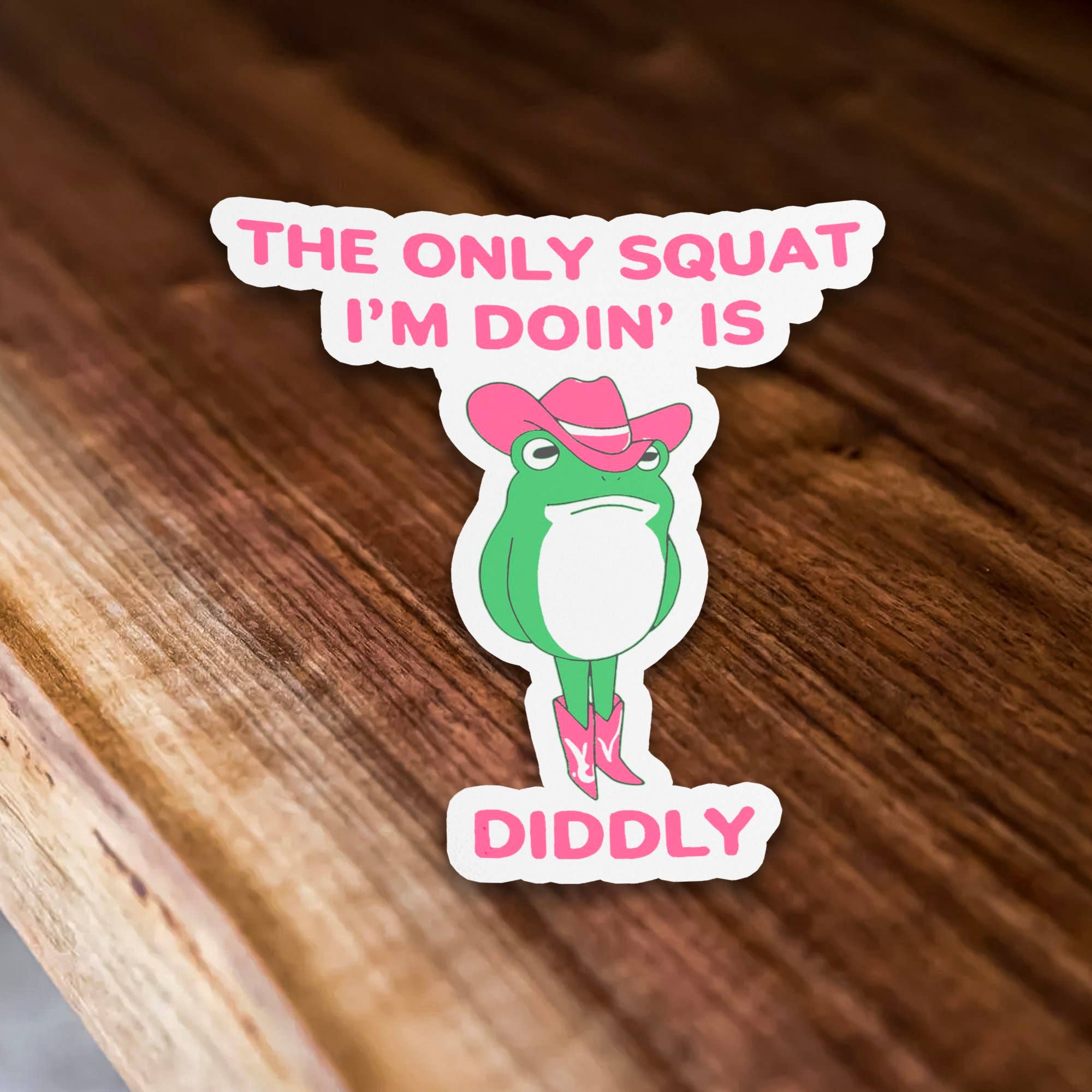 Sticker Bull - Wholesale Sticker - The Only Squat I'm Doing Is Diddly Funny Frog Vinyl Sticker1