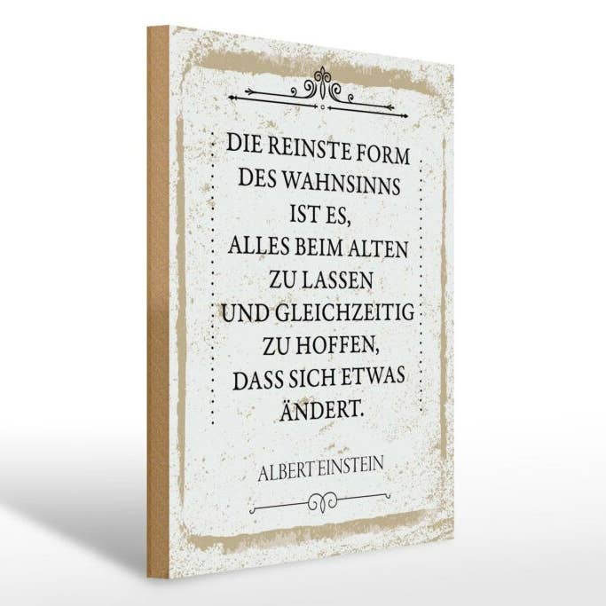 Holzschild Spruch Einstein reinste Form Wahnsinns 30x40 cm für den Großhandel von Femer