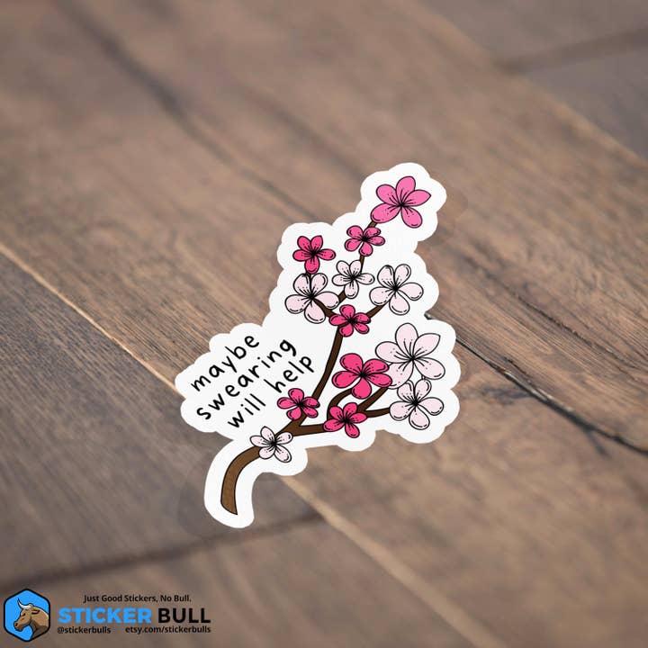 Sticker Bull - Wholesale Sticker - Maybe Swearing Will Help Mental Health Sticker2