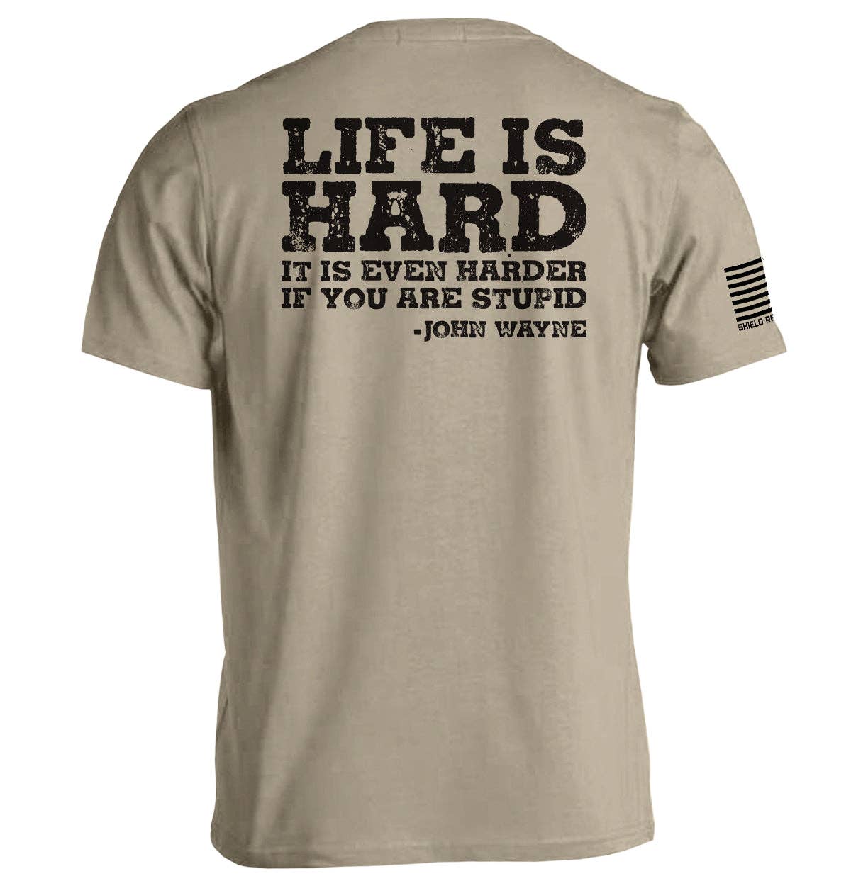 Shield Republic - Wholesale Screen Printed T-Shirt - Men's - Life Is Even Harder When You Are Stupid3