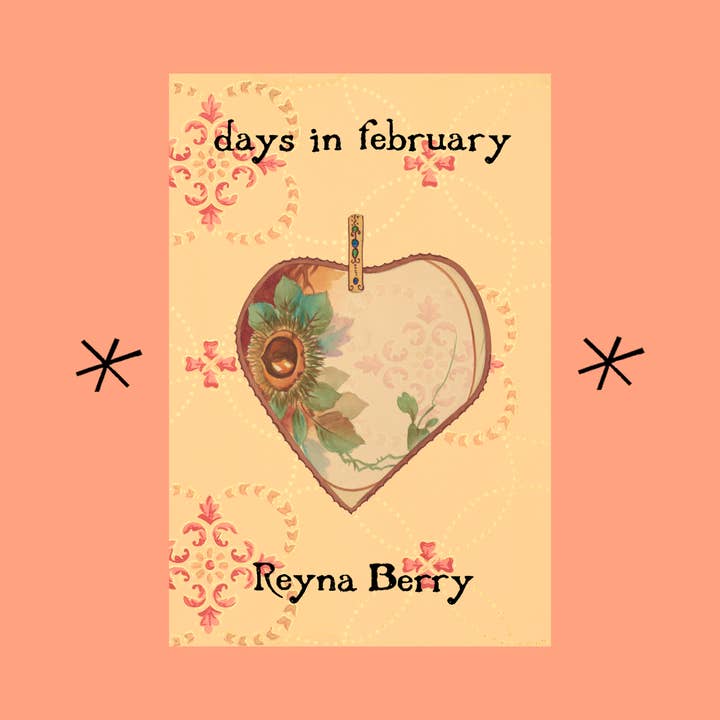 Bottlecap Press - Wholesale Poetry & Drama - days in february, by Reyna Berry